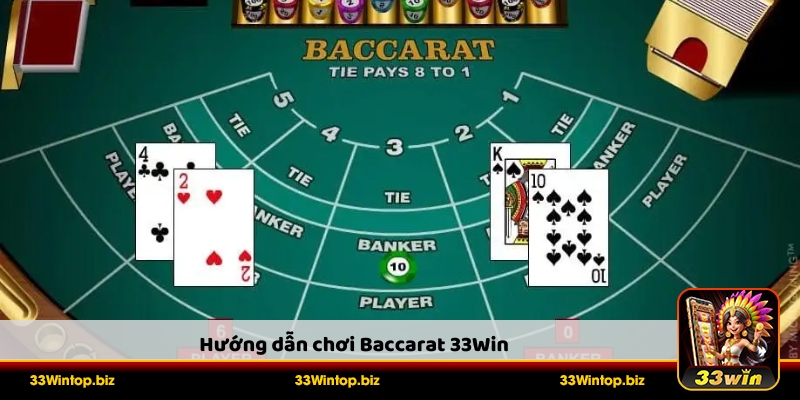 Cách chơi baccarat 33Win