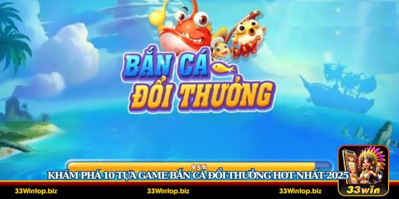 bắn cá đổi thưởng