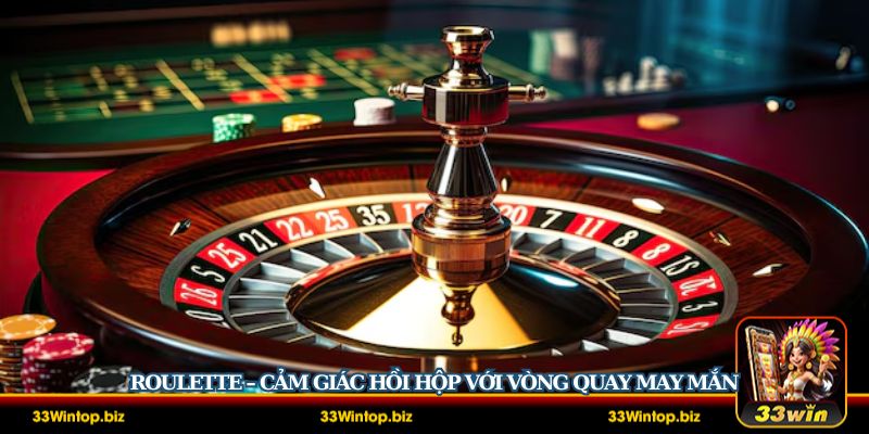 Tham gia ngay vào vòng quay roulette để thử vận may của bản thân